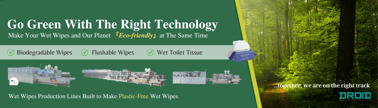 Eco friendly wet wipes machine Sustainability ——DROID - How Wet Wipes Manufacturers are Making Products More Sustainable