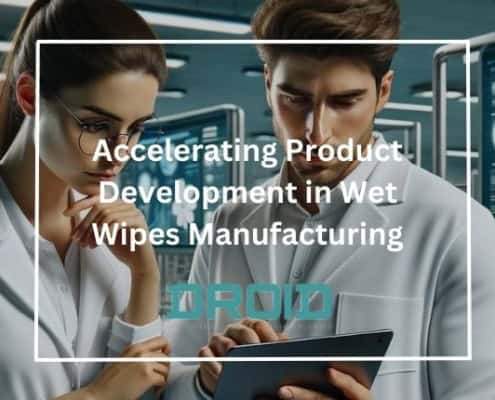 Accelerating Product Development in Wet Wipes Manufacturing 495x400 - Upcoming Changes in Wet Wipes Regulations