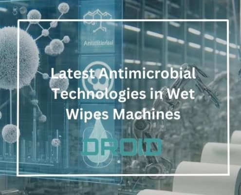 Latest Antimicrobial Technologies in Wet Wipes Machines 495x400 - Upcoming Changes in Wet Wipes Regulations