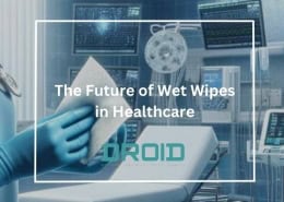 The Future of Wet Wipes in Healthcare 260x185 - Wet Wipes Machine Buyer Guide