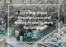 How Wet Wipes Manufacturers are Making Products More Sustainable 260x185 - Wet Wipes Machine Buyer Guide
