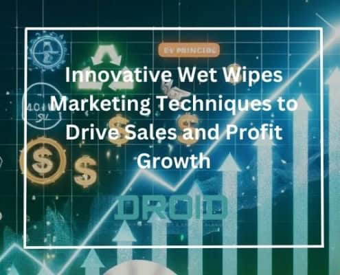 Innovative Wet Wipes Marketing Techniques to Drive Sales and Profit Growth 495x400 - Upcoming Changes in Wet Wipes Regulations