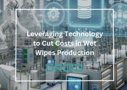 Leveraging Technology to Cut Costs in Wet Wipes Production 260x185 - Wet Wipes Machine Buyer Guide