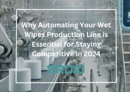 Why Automating Your Wet Wipes Production Line is Essential for Staying Competitive in 2024 260x185 - Wet Wipes Machine Buyer Guide