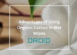 Advantages of Using Organic Cotton in Wet Wipes 260x185 - Wet Wipes Machine Buyer Guide