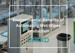 Environmental Benefits of Automating Wet Wipes Production 260x185 - Wet Wipes Machine Buyer Guide