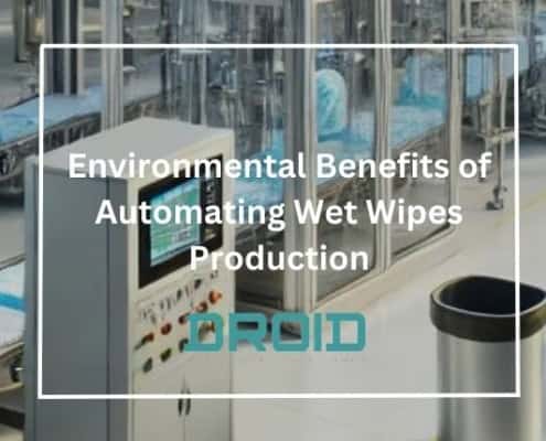 Environmental Benefits of Automating Wet Wipes Production 495x400 - HOME