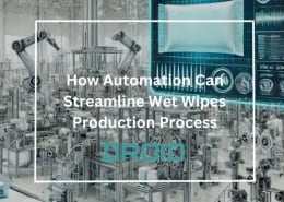 How Automation Can Streamline Wet Wipes Production Process 260x185 - Wet Wipes Machine Buyer Guide