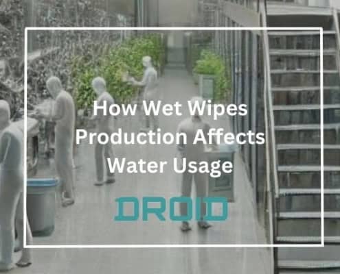 How Wet Wipes Production Affects Water Usage 495x400 - Upcoming Changes in Wet Wipes Regulations