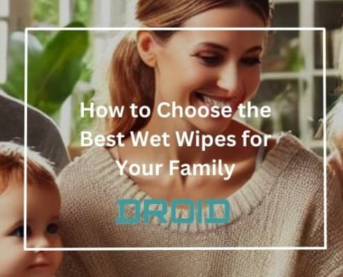 How to Choose the Best Wet Wipes for Your Family 495x400 - Sustainable Alternatives to Traditional Wet Wipes