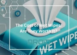 The Cost of Wet Wipes Are They Worth It 260x185 - Wet Wipes Machine Buyer Guide