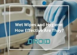 Wet Wipes and Hygiene How Effective Are They 260x185 - Wet Wipes Machine Buyer Guide