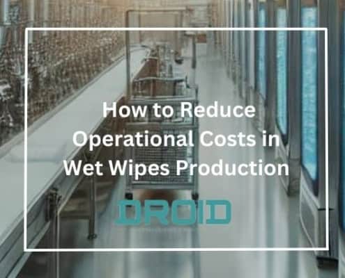 How to Reduce Operational Costs in Wet Wipes Production 495x400 - Top 5 Eco-Friendly Materials for Wet Wipes