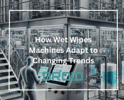 How Wet Wipes Machines Adapt to Changing Trends 495x400 - How Wet Wipes Machines are Revolutionizing Customization