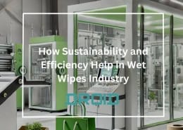 How Sustainability and Efficiency Help in Wet Wipes Industry 260x185 - Wet Wipes Machine Buyer Guide