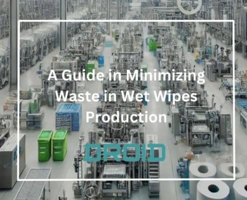 A Guide in Minimizing Waste in Wet Wipes Production 495x400 - HOME